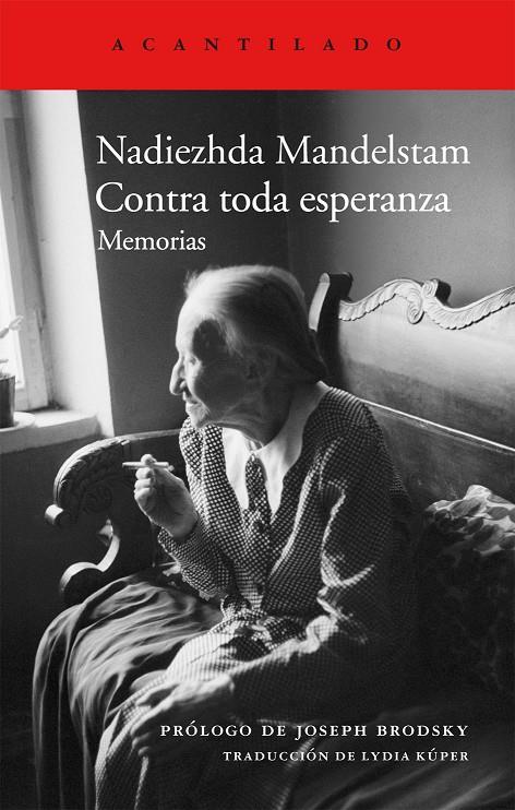 CONTRA TODA ESPERANZA : MEMORIAS | 9788415689102 | MANDELSTAM, NADEZHDA