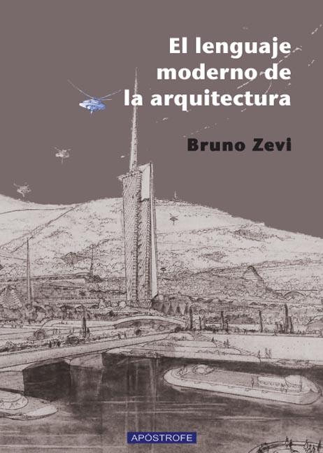 LENGUAJE MODERNO DE LA ARQUITECTURA, EL | 9788445502839 | ZEVI, BRUNO