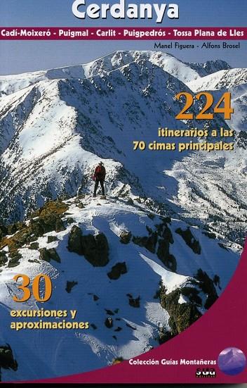 CERDANYA. 224 ITINERARIOS A LAS 70 CIMAS PRINCIPALES. | 9788482162522 | FIGUERA, MANEL; BROSEL, ALFONS