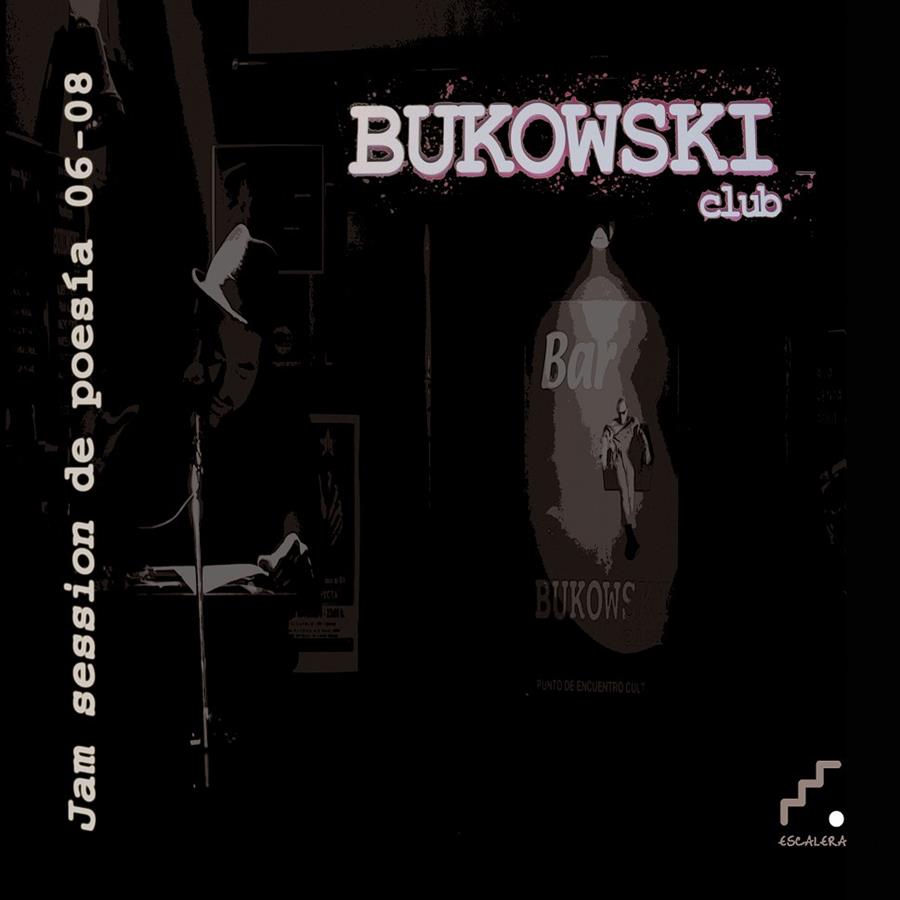 BUKOWSKI CLUB : JAM SESSION DE POESIA, 06/08 | 9788493639709 | VVAA