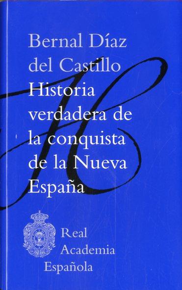 HISTORIA VERDADERA DE LA CONQUISTA DE LA NUEVA ESPAÑA | 9788481099874 | DIAZ DEL CASTILLO, BERNAL