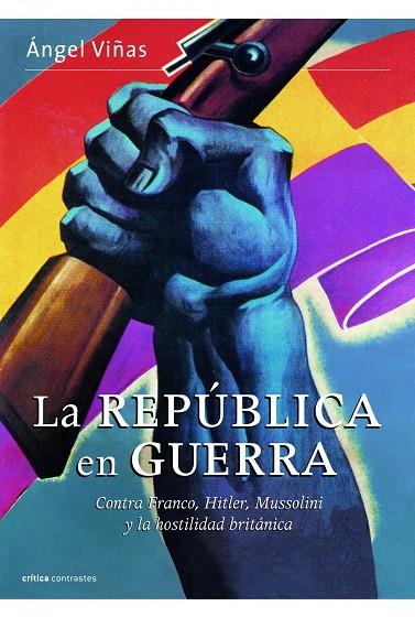 REPUBLICA EN GUERRA, LA | 9788498926828 | VIÑAS, ANGEL