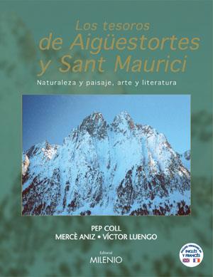 TESOROS DE AIGUESTORTES Y SANT MAURICI, LOS. NATURALEZA Y PA | 9788497430654 | COLL, PEP; ANIZ, MERCE; LUENGO, VICTOR