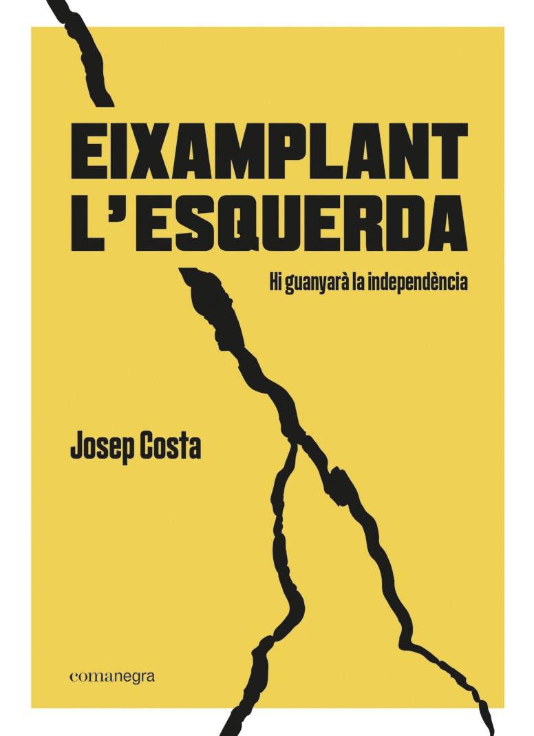 EIXAMPLANT L’ESQUERDA | 9788418022494 | COSTA, JOSEP