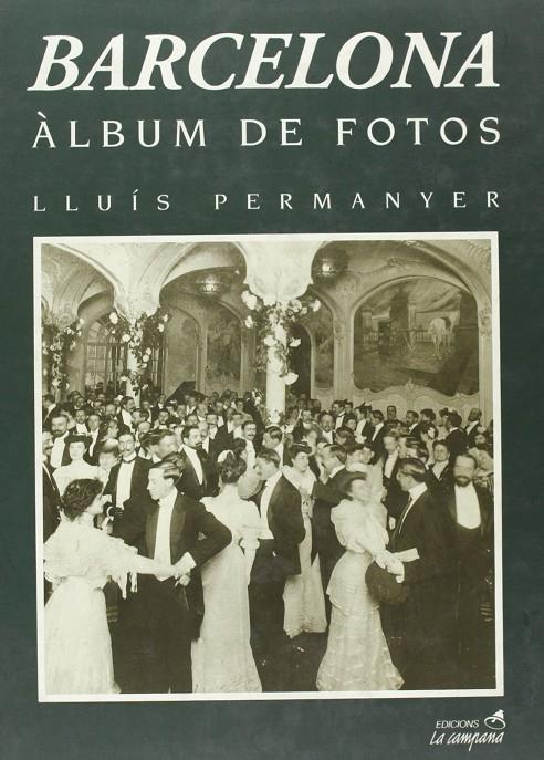 BARCELONA. ALBUM DE FOTOS | 9788486491598 | PERMANYER I LLADOS, LLUIS (1939- )