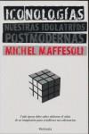 ICONOLOGIAS. NUESTRAS IDOLATRIAS POSTMODERNAS | 9788483078662 | MAFFESOLI, MICHEL