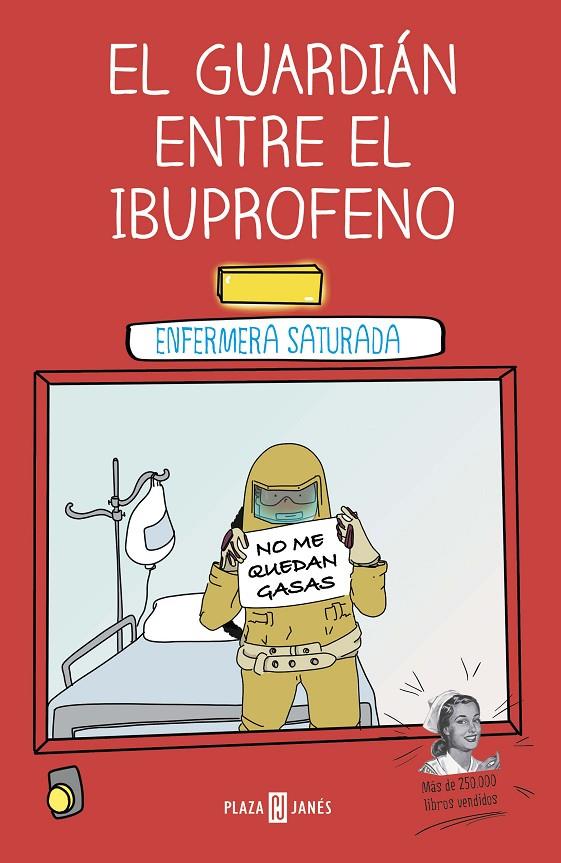 GUARDIAN ENTRE EL IBUPROFENO, EL | 9788401024399 | ENFERMERA SATURADA