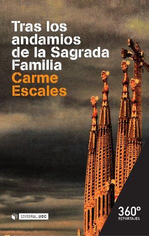 TRAS LOS ANDAMIOS DE LA SAGRADA FAMILIA | 9788490644881 | ESCALES, CARME