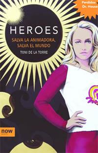 HEROES. SALVA LA ANIMADORA, SALVA EL MUNDO | 9788496767386 | TORRE, TONI DE LA