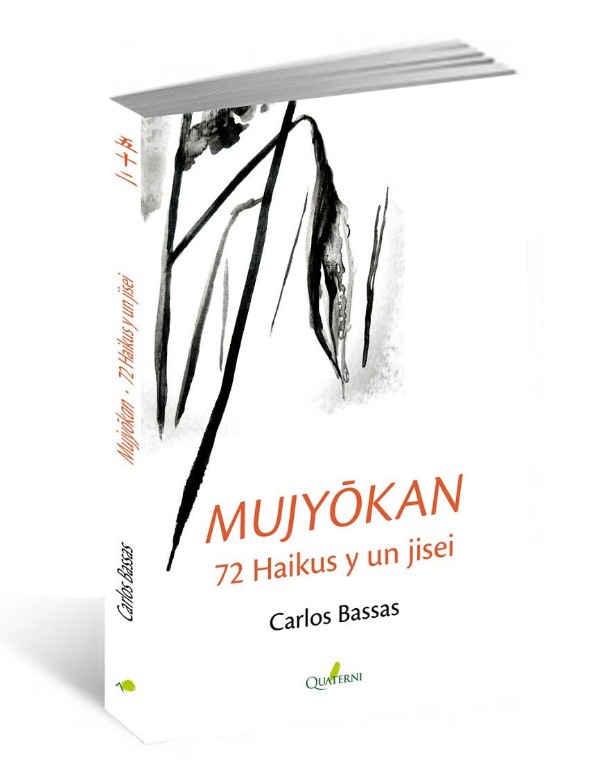 MUJYOKAN. 72 HAIKUS Y UN JISEI | 9788494464980 | BASSAS, CARLOS