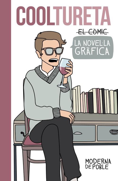 COOLTURETA, EL. LA NOVEL·LA GRAFICA | 9788415961116 | MODERNA DE PUEBLO