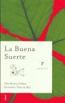 BUENA SUERTE, LA | 9788479535964 | ROVIRA CELMA, ALEX