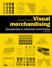 VISUAL MERCHANDISING. ESCAPARATES E INTERIORES COMERCIALES | 9788425224294 | MORGAN, TONY