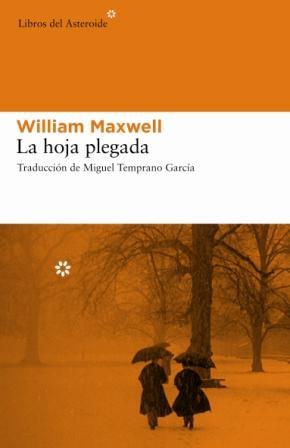 HOJA PLEGADA, LA | 9788493544867 | MAXWELL, WILLIAM (1908-2000)