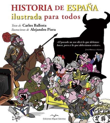 HISTORIA DE ESPAÑA ILUSTRADA PARA TODOS | 9788471692092 | BALLESTA, CARLOS; PIERA, ALEJANDRO