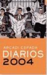 DIARIOS, 2004 | 9788467019407 | ESPADA ENERIZ, ARCADI