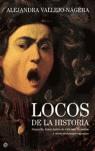 LOCOS DE LA HISTORIA | 9788497344777 | VALLEJO-NAGERA, ALEJANDRA