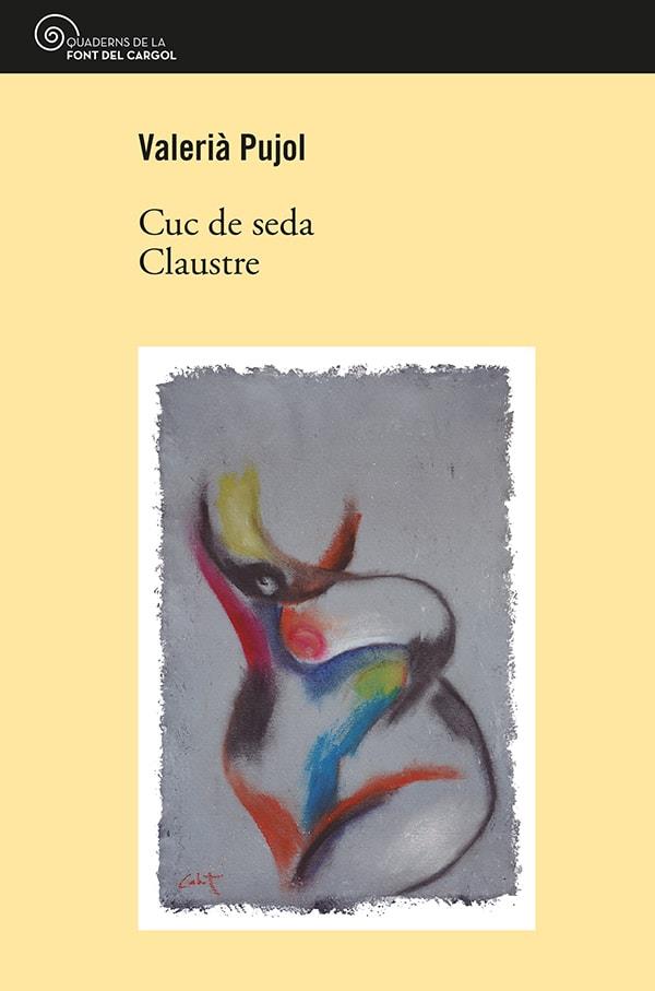 CUC DE SEDA · CLAUSTRE | 9788413562698 | PUJOL, VALERIÀ