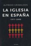 IGLESIA EN ESPAÑA, LA. 1977-2008 | 9788483078372 | GRIMALDOS, ALFREDO