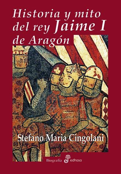 HISTORIA Y MITO DEL REY JAIME I DE ARAGON | 9788435026970 | MARIA CINGOLANI, STEFANO