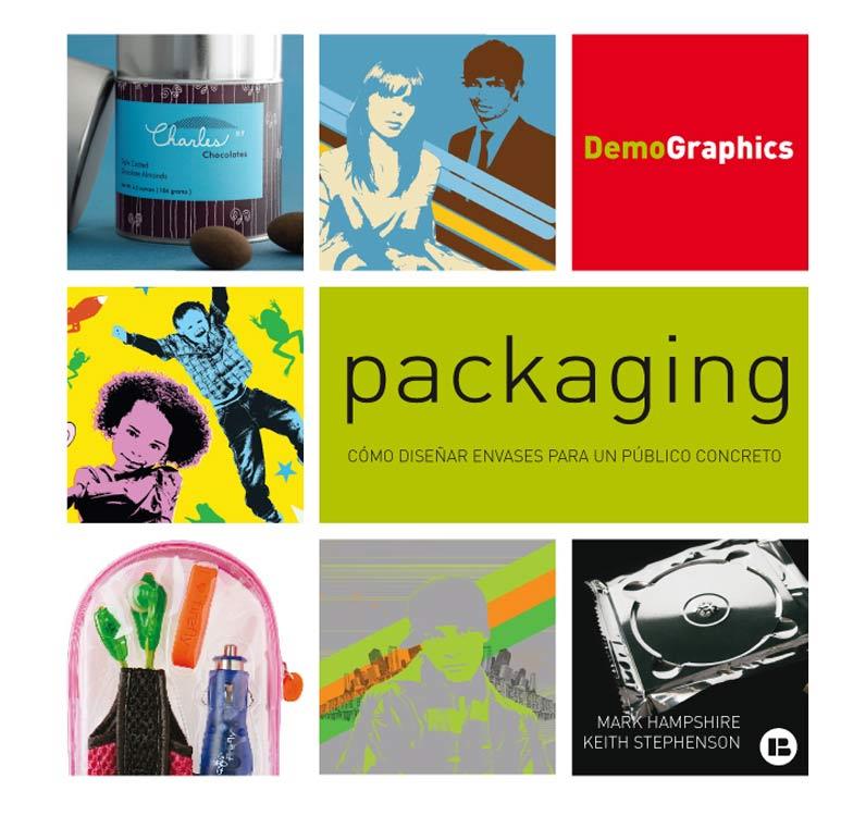 DEMOGRAPHICS PACKAGING. COMO DISEÑAR ENVASES PARA UN PUBLICO | 9788496774483 | HAMPSHIRE, MARK