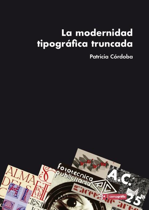 MODERNIDAD TIPOGRAFICA TRUNCADA, LA | 9788496657076 | CORDOBA, PATRICIA