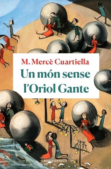 MON SENSE L'ORIOL GANTE, UN | 9788418033094 | CUARTIELLA, M. MERCE