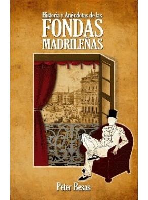 HISTORIA Y ANECDOTAS DE LAS FONDAS MADRILEÑAS | 9788498730326 | BESAS, PETER