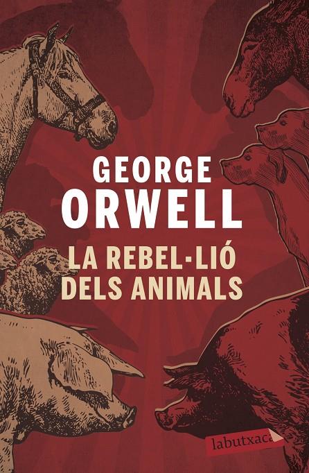 REBEL·LIO DELS ANIMALS, LA | 9788496863231 | ORWELL, GEORGE