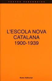 ESCOLA NOVA CATALANA 1900-1939, L' | 9788476022719 | VVAA