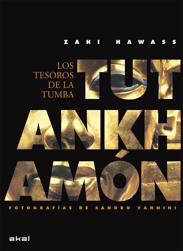 TUTANKHAMON. LOS TESOROS DE LA TUMBA | 9788446029236 | HAWAS, ZAHI - VANNINI, SANDRO