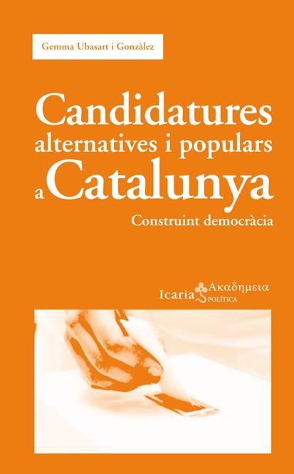 CANDIDATURES ALTERNATIVES I POPULARS A CATALUNYA | 9788498884234 | UBASART I GONZALEZ, GEMMA