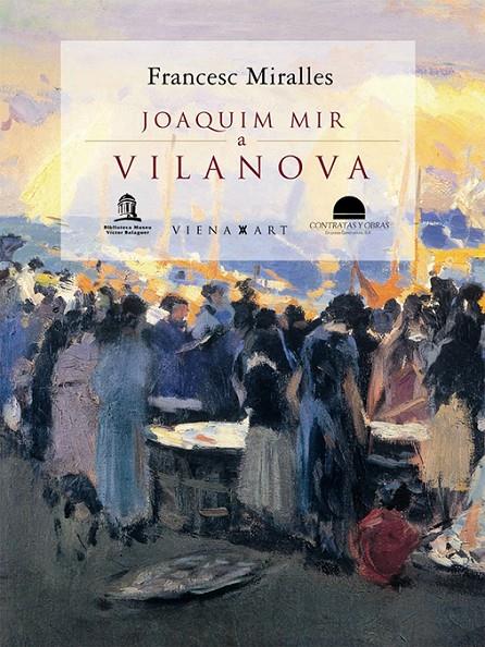 JOAQUIM MIR A VILANOVA (CAT/CAST) | 9788483304143 | MIRALLES, FRANCESC