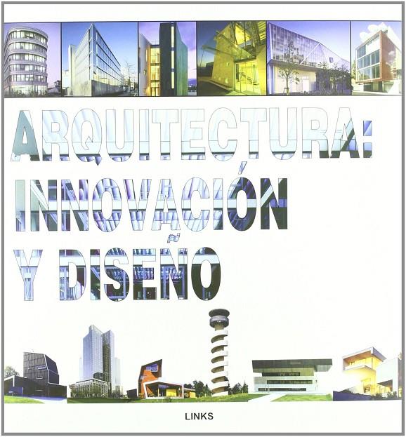 ARQUITECTURA: INNOVACION Y DISEÑO | 9788496424067 | AAVV