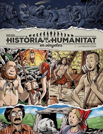 HISTORIA DE LA HUMANITAT EN VINYETES. 1- LA PREHISTORIA | 9788417956912 | BOU, QUIM