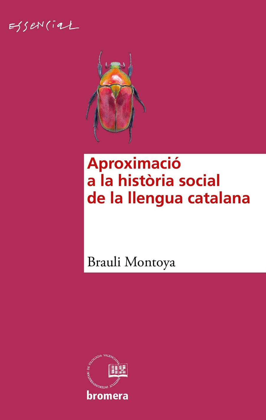 APROXIMACIO A LA HISTORIA SOCIAL DE LA LLENGUA CATALANA | 9788490268339 | MONTOYA, BRAULI