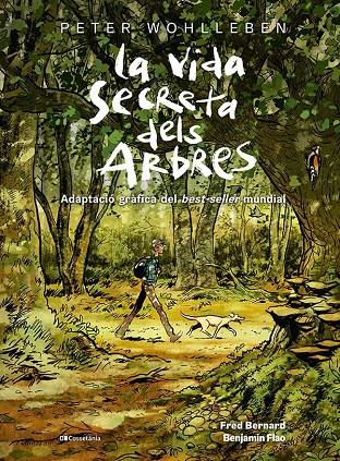 VIDA SECRETA DELS ARBRES, LA | 9788413563855 | WOHLLEBEN, PETER / BERNARD, FRED / FLAO, BENJAMIN