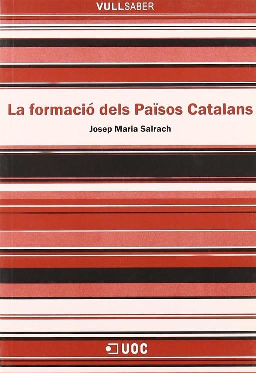 FORMACIO DELS PAISOS CATALANS, LA | 9788497884372 | SALRACH, JOSEP MARIA