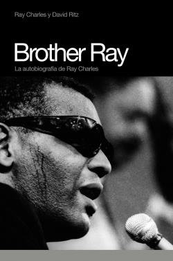 BROTHER RAY | 9788493541286 | RAY CHARLES; RITZ, DAVID