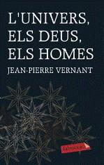 UNIVERS, ELS DEUS, ELS HOMES, L' | 9788499301662 | VERNANT, JEAN-PIERRE