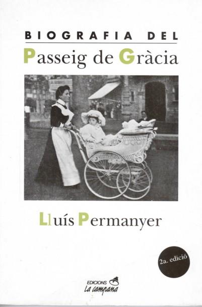 BIOGRAFIA DEL PASSEIG DE GRACIA | 9788486491918 | PERMANYER, LLUIS