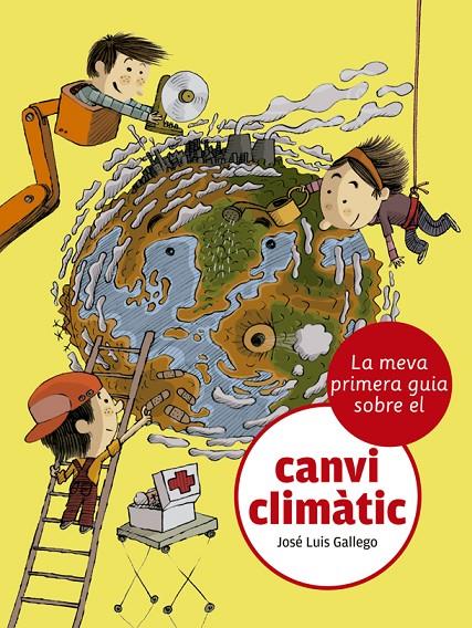 MEVA PRIMERA GUIA SOBRE EL CANVI CLIMATIC, LA | 9788424667481 | GALLEGO, JOSE LUIS