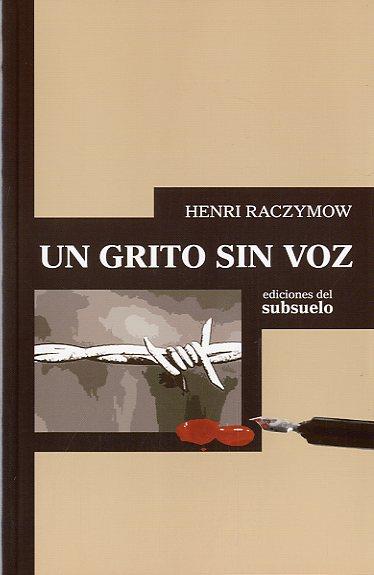 GRITO SIN VOZ, UN | 9788493942618 | RACZYMOW, HENRI