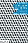 SENTIDO DEL ORDEN, EL | 9780714859149 | GOMBRICH, E.H.