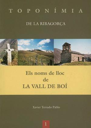 NOMS DE LLOC DE LA VALL DE BOI | 9788479359850 | TERRADO PABLO, XAVIER