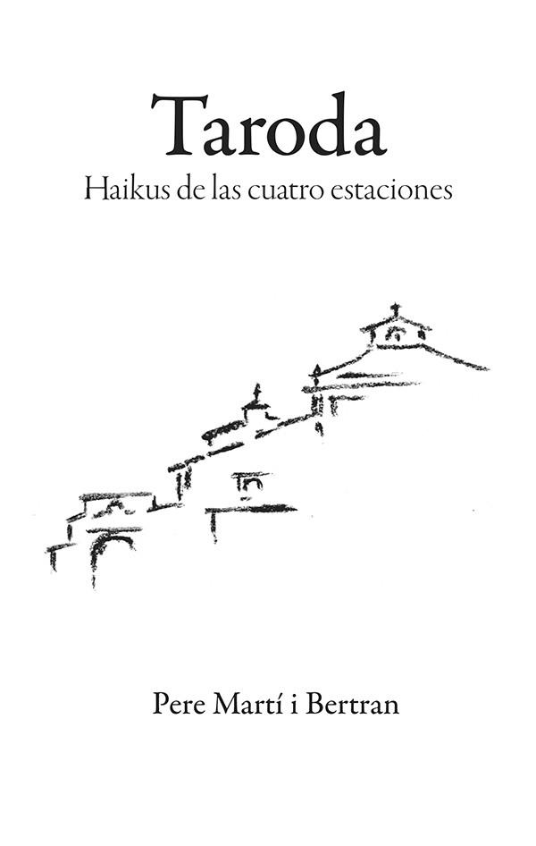 TARODA. HAIKUS DE LAS CUATRO ESTACIONES | 9788416445523 | MARTÍ BERTRÁN, PERE