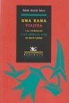 RANA VIAJERA, UNA : LAS CRONICAS Y LOS LIBROS DE VIAJE | 9788484725633 | ALARCON SIERRA, RAFAEL