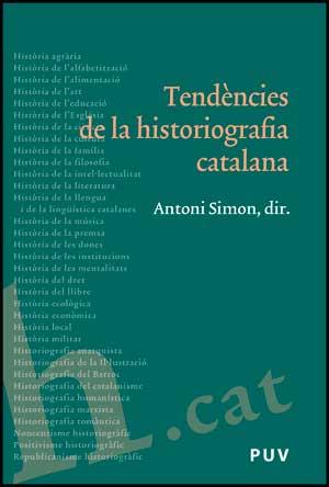 TENDENCIES DE LA HISTORIOGRAFIA CATALANA | 9788437072005 | SIMON, ANTONI (DIR.)