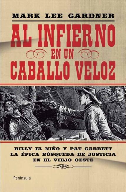 AL INFIERNO EN UN CABALLO VELOZ | 9788499421490 | GARDNER, MARK LEE