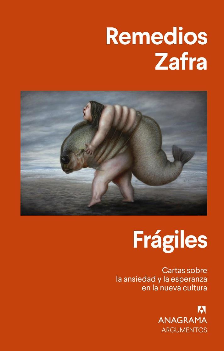 FRAGILES. CARTAS SOBRE LA ANSIEDAD Y LA ESPERANZA EN LA NUEVA CULTURA | 9788433964694 | ZAFRA, REMEDIOS